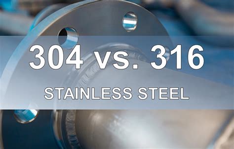 tensile strength 304 vs 316|304 stainless steel rust resistance.